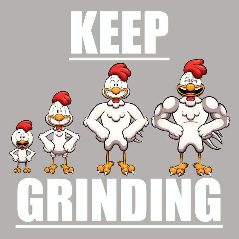 Keep Grinding