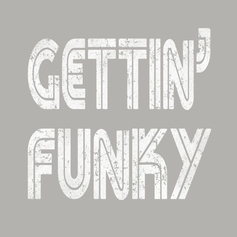 Gettin Funky