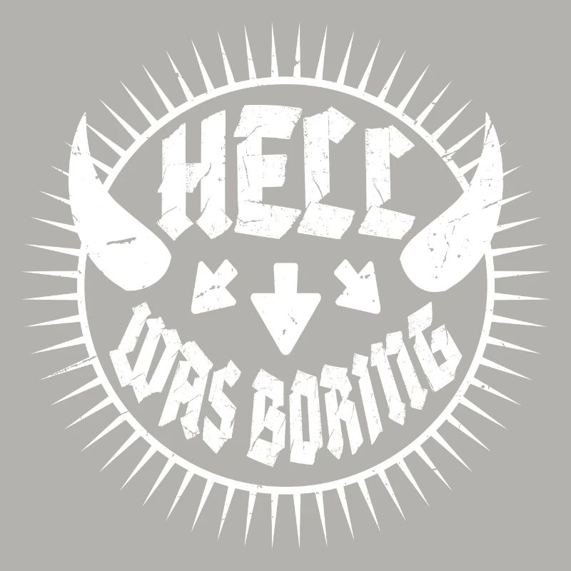 Hell was boring Hell was boring saying