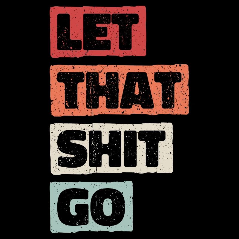 Laissez tomber cette merde. Lâchez la merde. Libérer