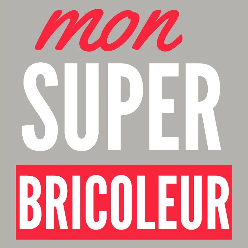 Mon super Bricoleur !