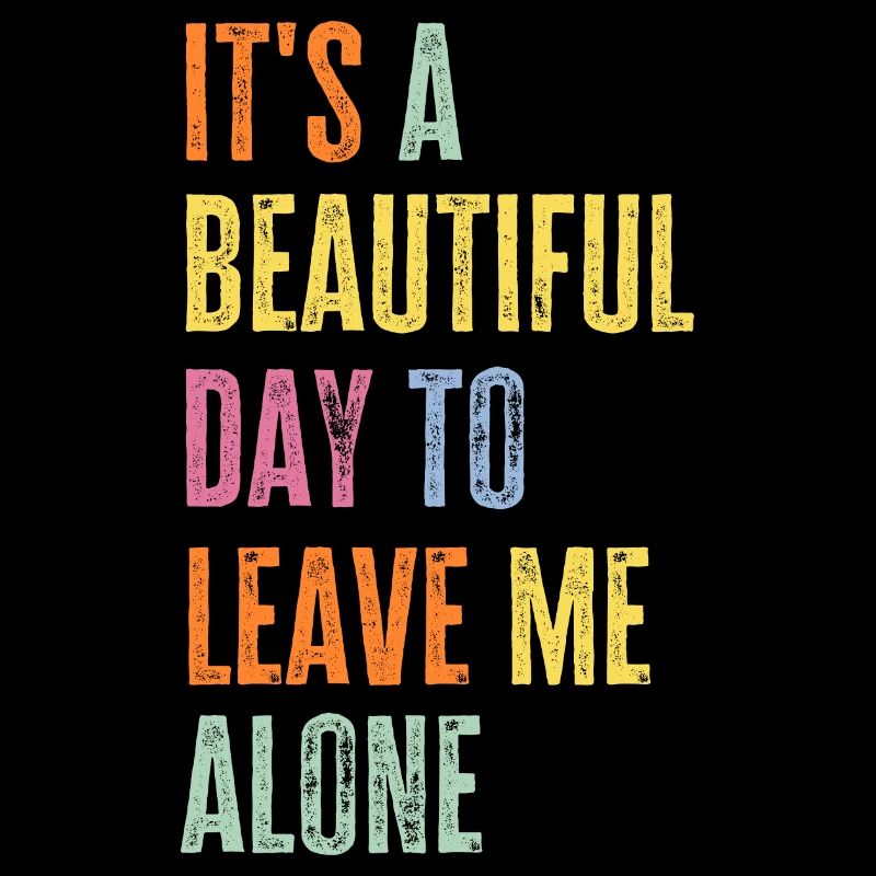 Leave Alone Funny Gift Introvert Irony