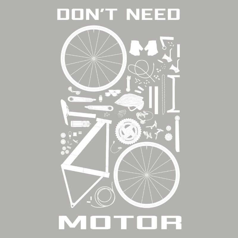 Don' need motor (on bike)
