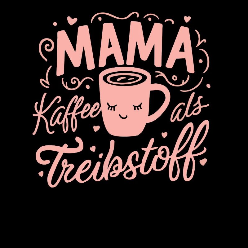 Mama Kaffee-Treibstoff Muttertag Geburtstag Beste