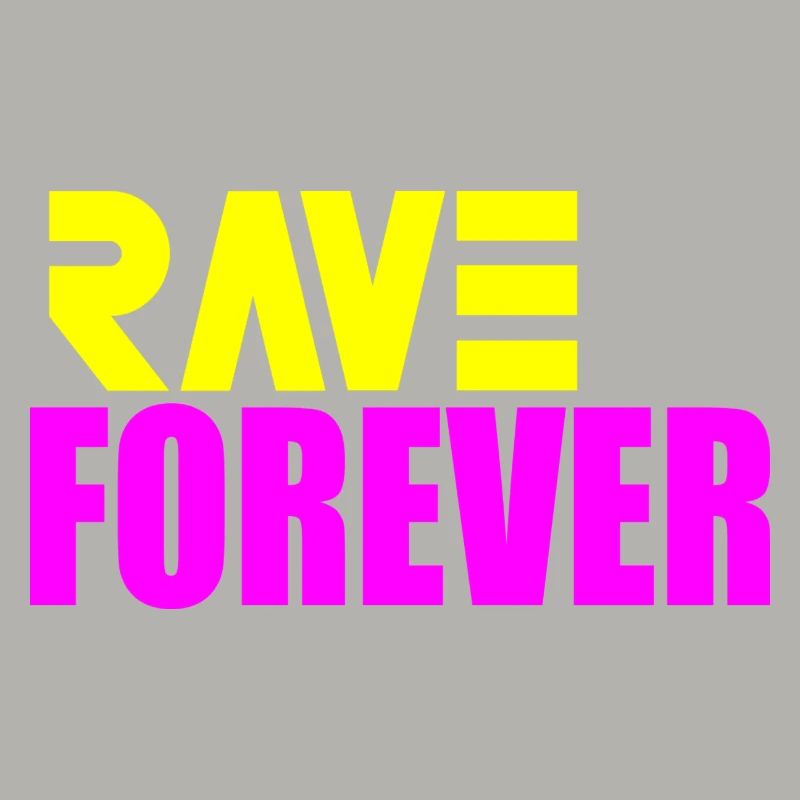 Rave forever