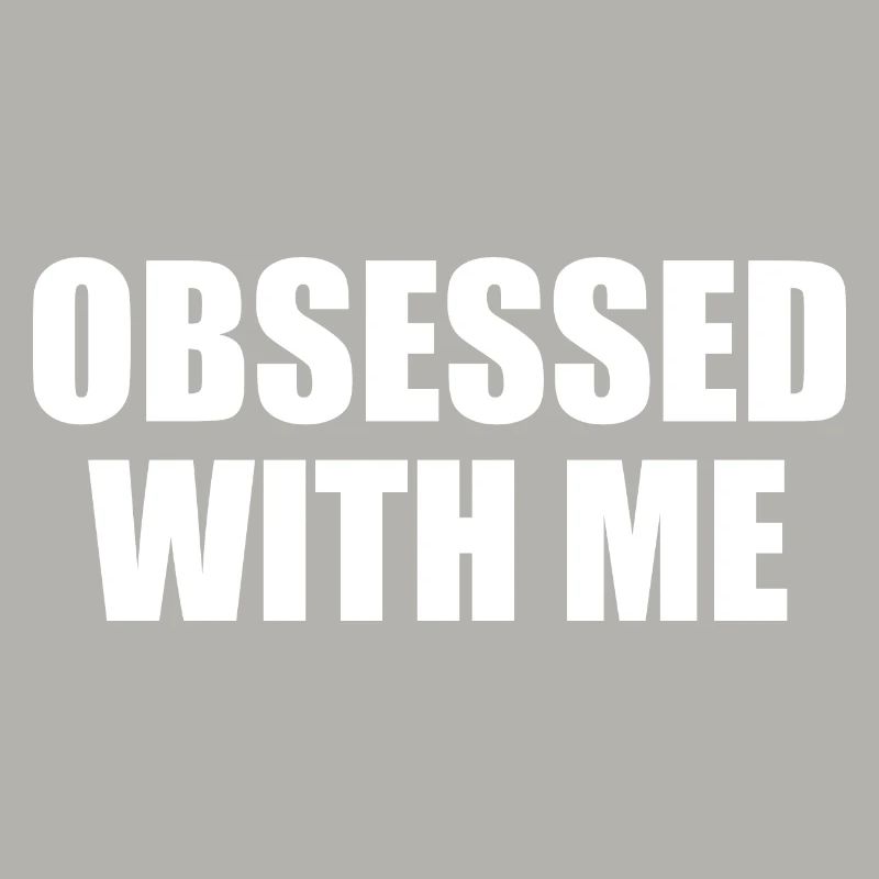 obsessed with me