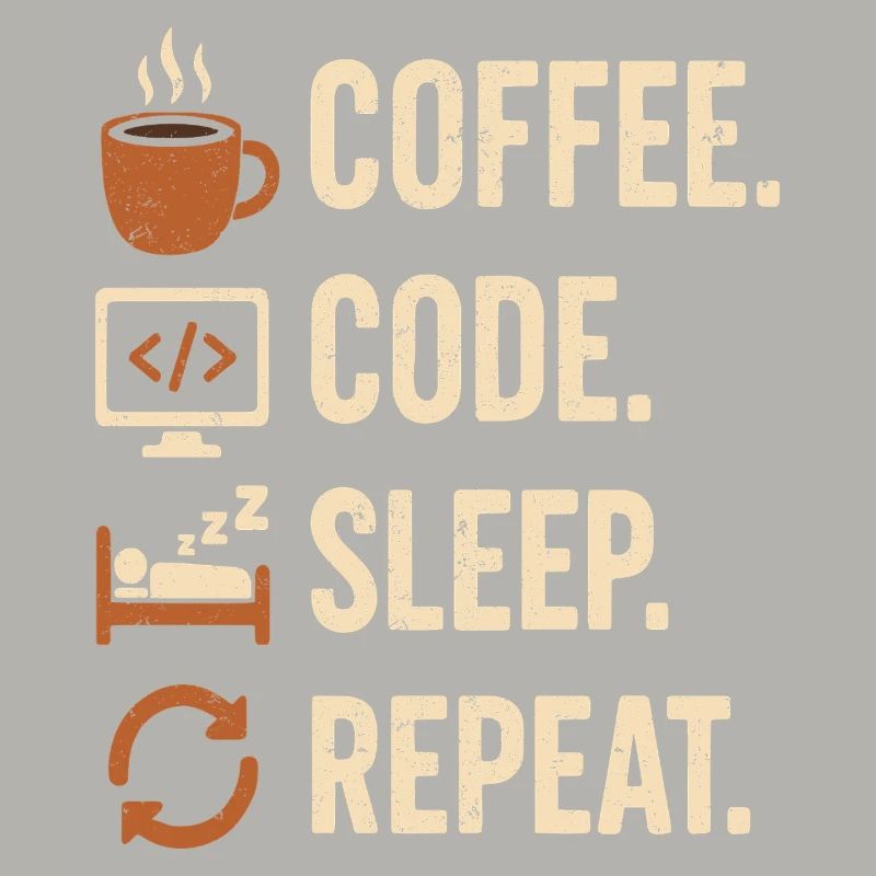 Geek Coder Routine – Coffee, Code, Sleep, More