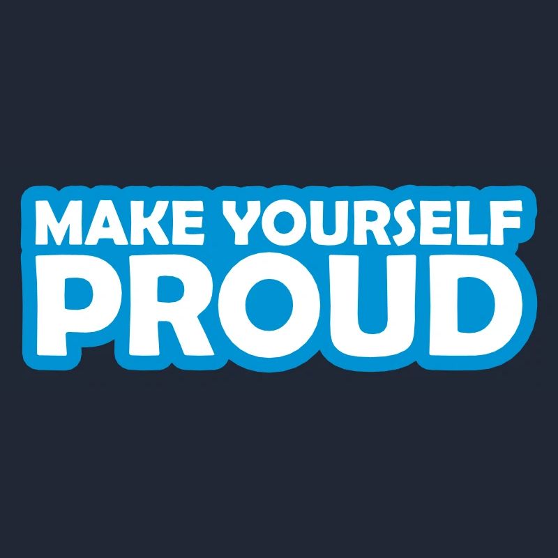 make yourself proud quote