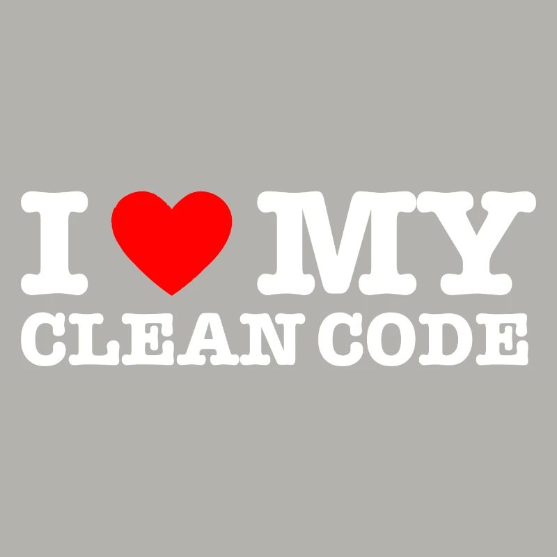 I Heart My Clean Code - Funny Gift Programer
