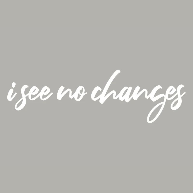i see no changes