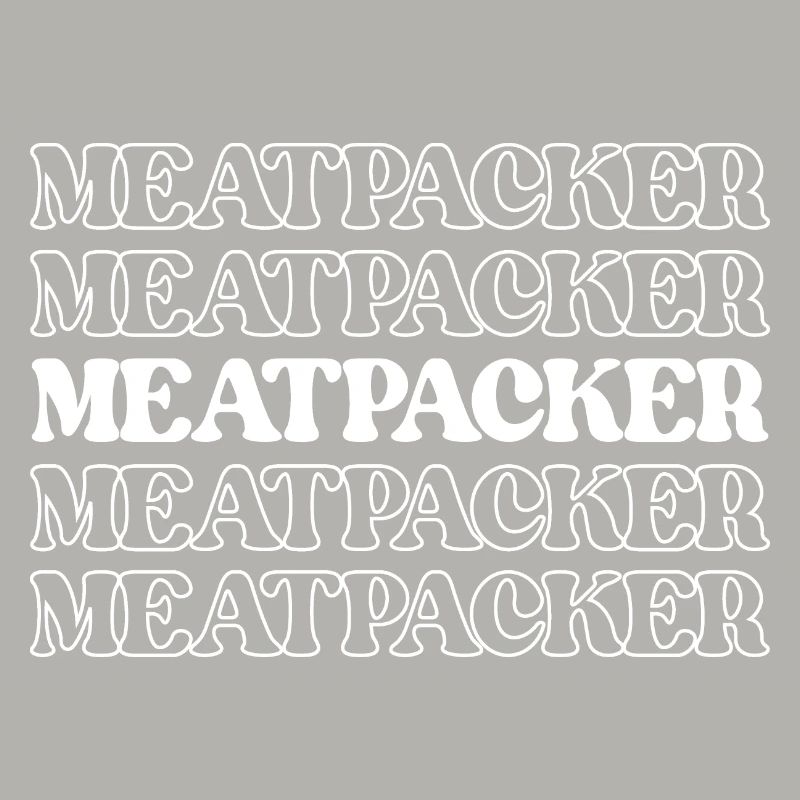 Meatpacker Meat Processor Meat Worker Processor