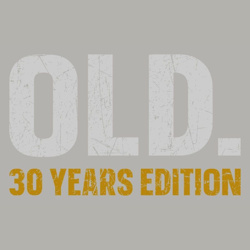 Old 30 Years Edition 30. Geburtstag Geschenkidee