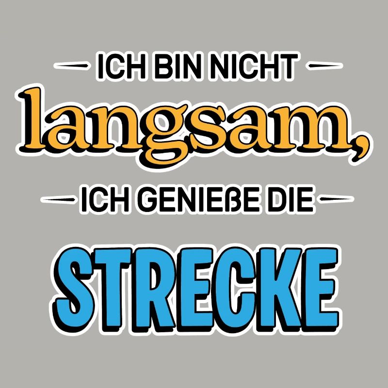 Ich bin nicht langsam – Lustiger Spruch