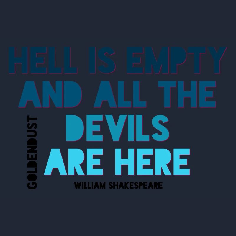 HELL IS EMPTY AND ALL THE DEVILS ARE HERE XO431