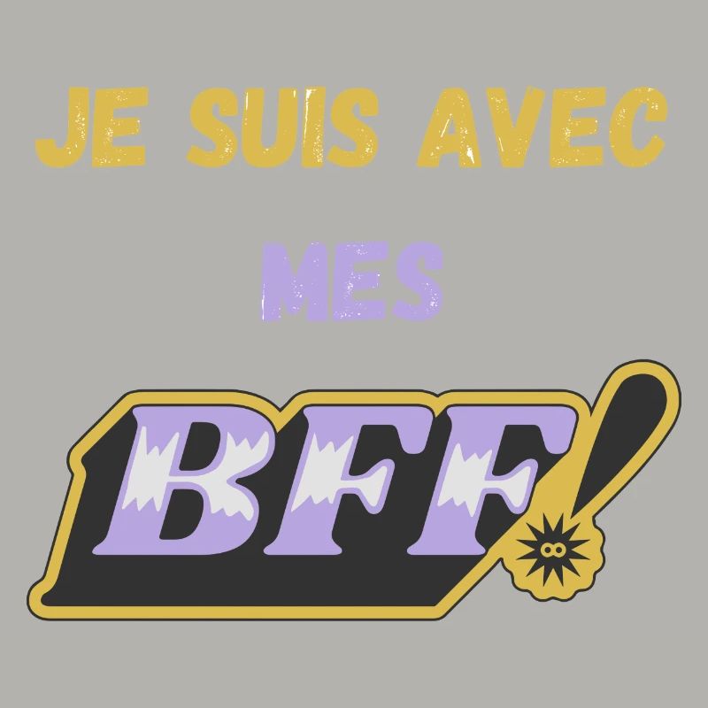 Je suis avec mes BFF !