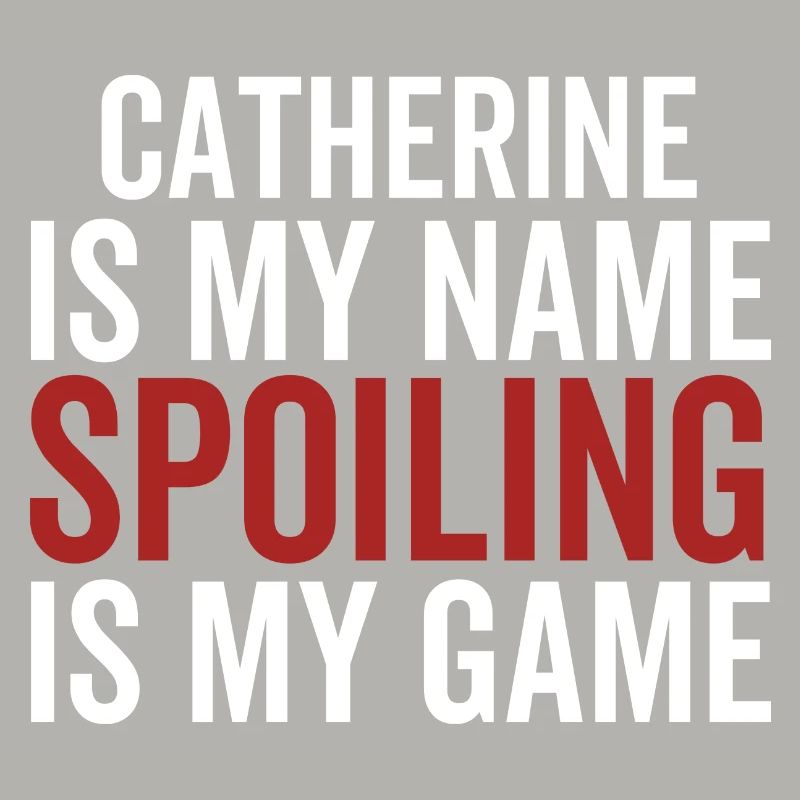 Catherine est mon nom Spoiling est mon jeu