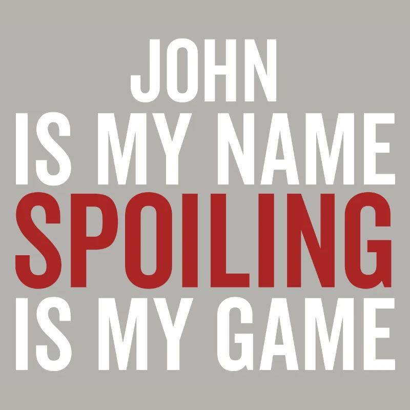 John est mon nom Spoiling est mon jeu