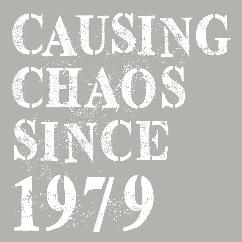 Causing Chaos since 1979 - Geburtstag 1979