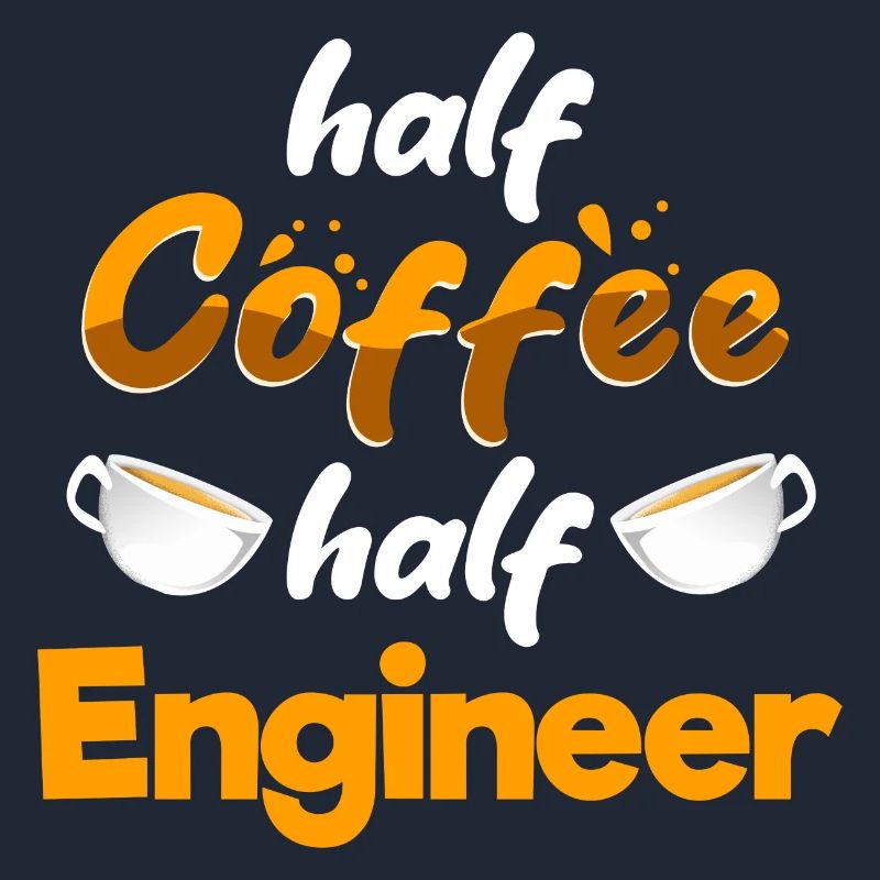 Half Coffee Half Engineer Funny Engineering Humor
