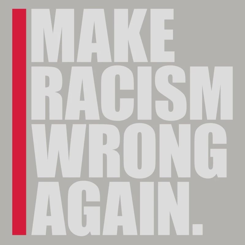 make racism wrong again