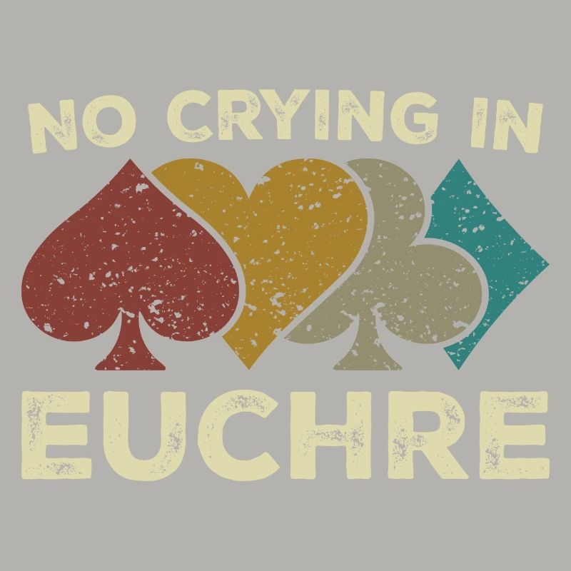 No Crying In Euchre Vintage Euchre Card Game