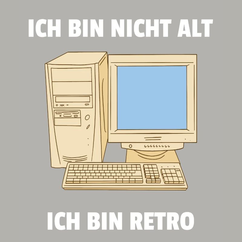 Ich bin nicht alt ich bin Retro Computer PC IT