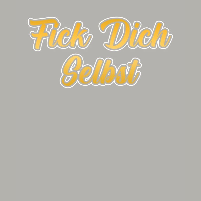 Fick dich selbst