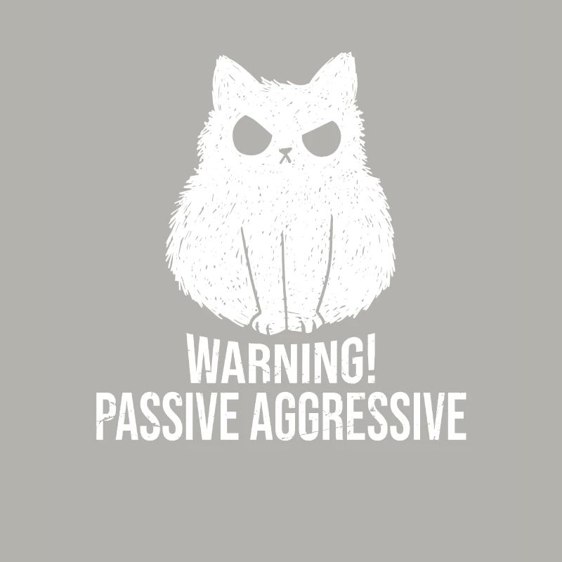 Cat Warning Passive Aggressive