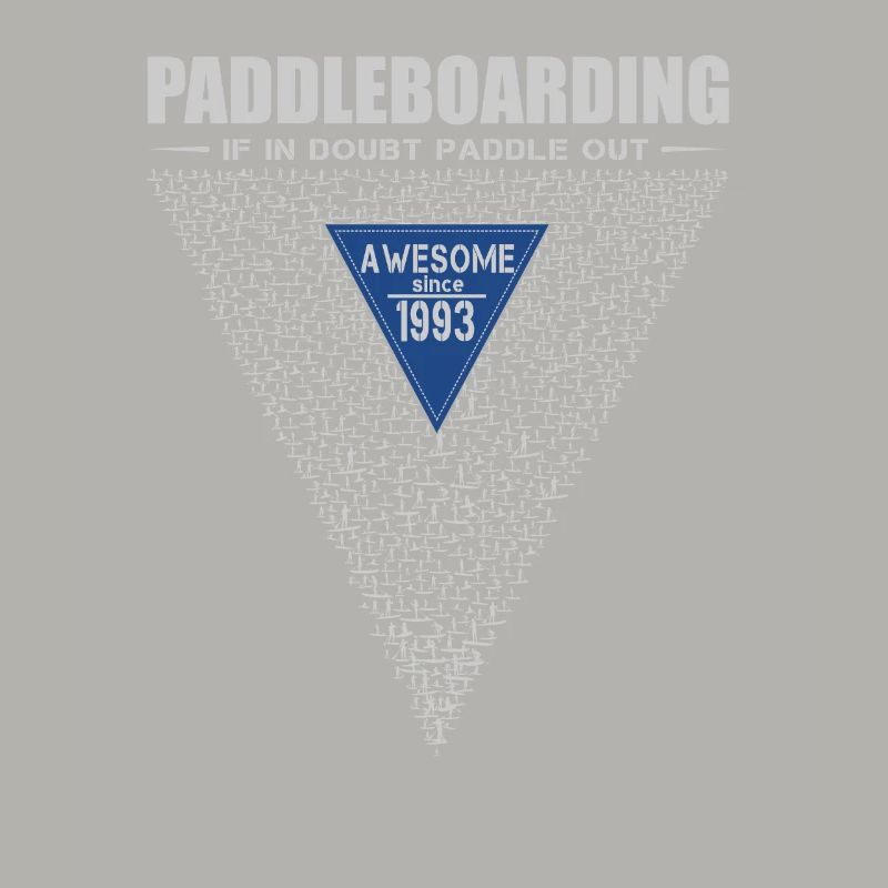 If in doubt, paddle out. Stand up Paddle, SUP 1993