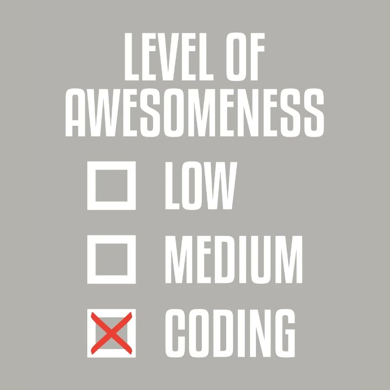 Level Of Awesomeness Low Medium Coding Programming