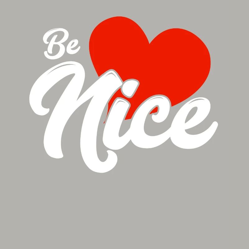 Be nice