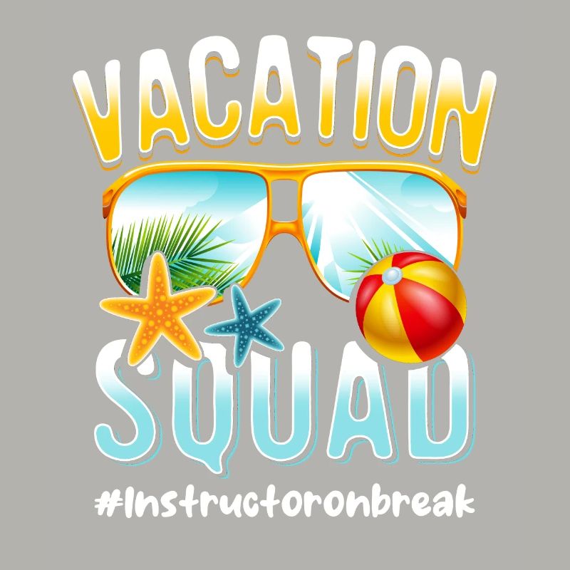 Instructeur Vacation Squad #Instructoronbreak