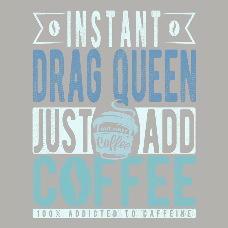 Drag Queen instantanée Il suffit d’ajouter du café