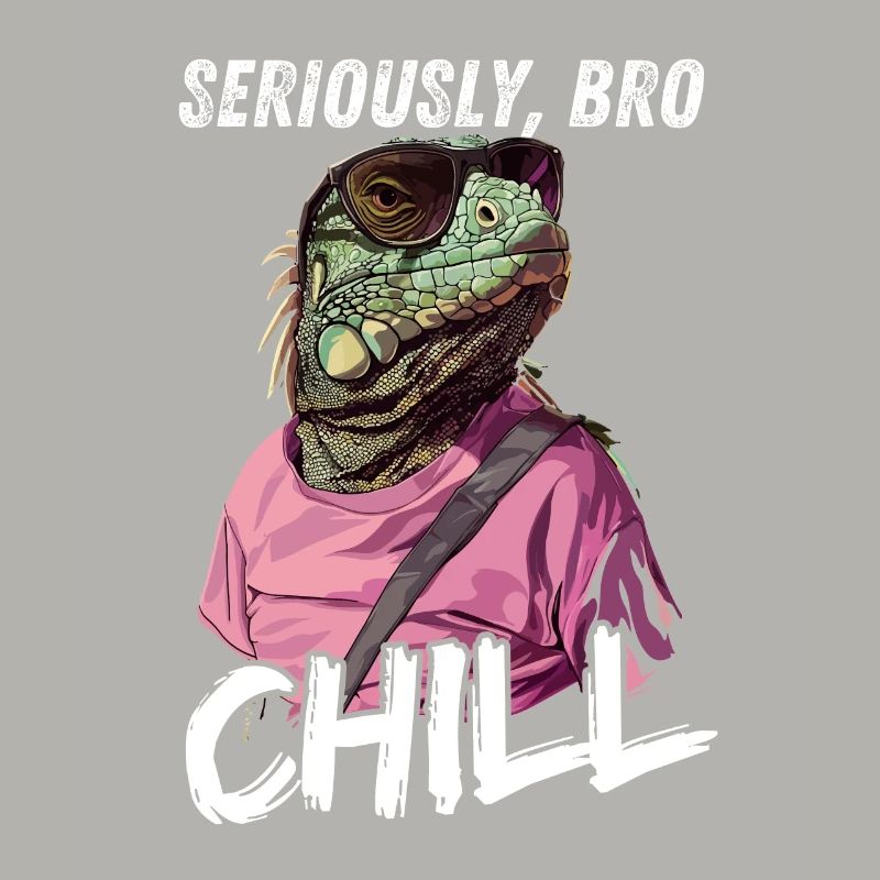 Seriously Bro Chill Eidechse Meme Design