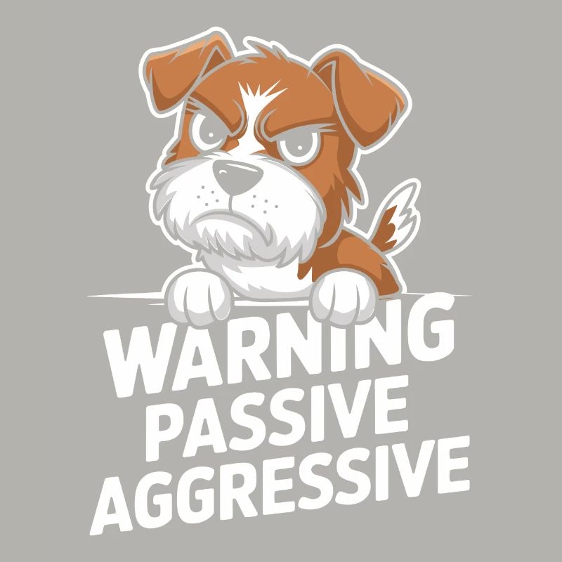 Warning Passive Aggressive Hund