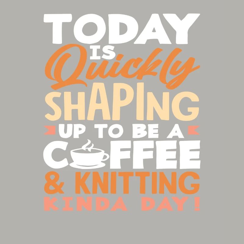 Heute Wird Ein Kaffee Und Stricktag
