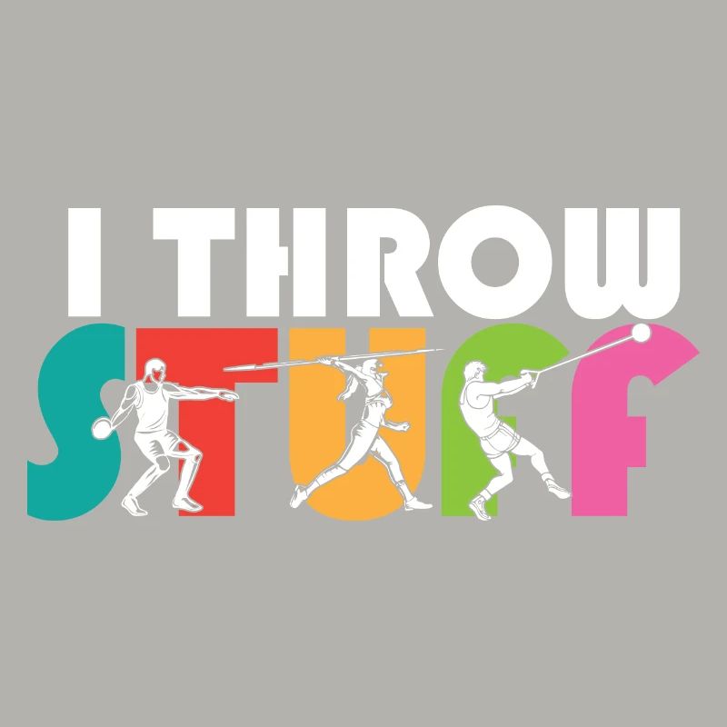 I Throw Stuff Discus Thrower Shot Put Track &