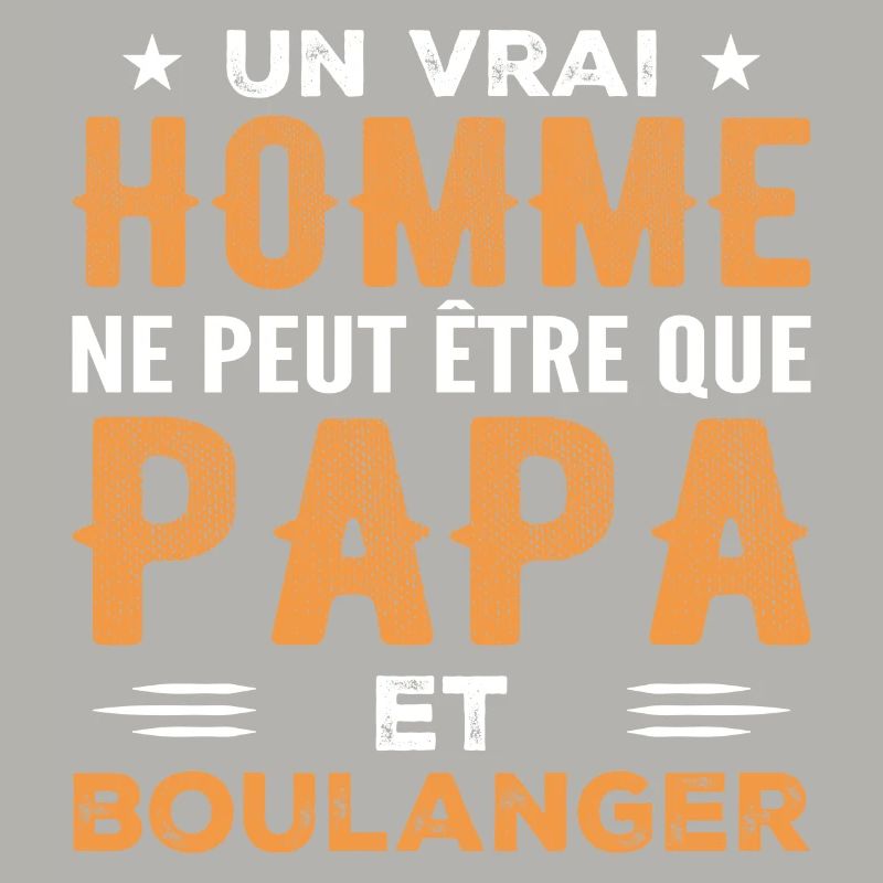 A Real Man Is Only Dad and Baker