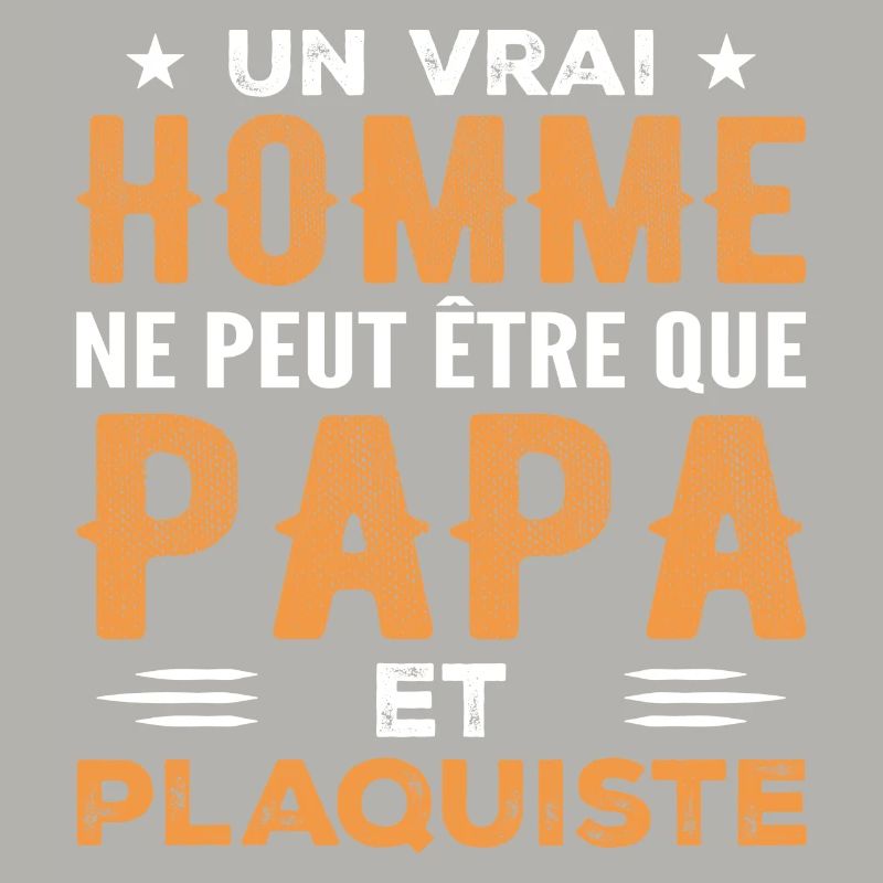 A Real Man Is Only Dad and Plasterer