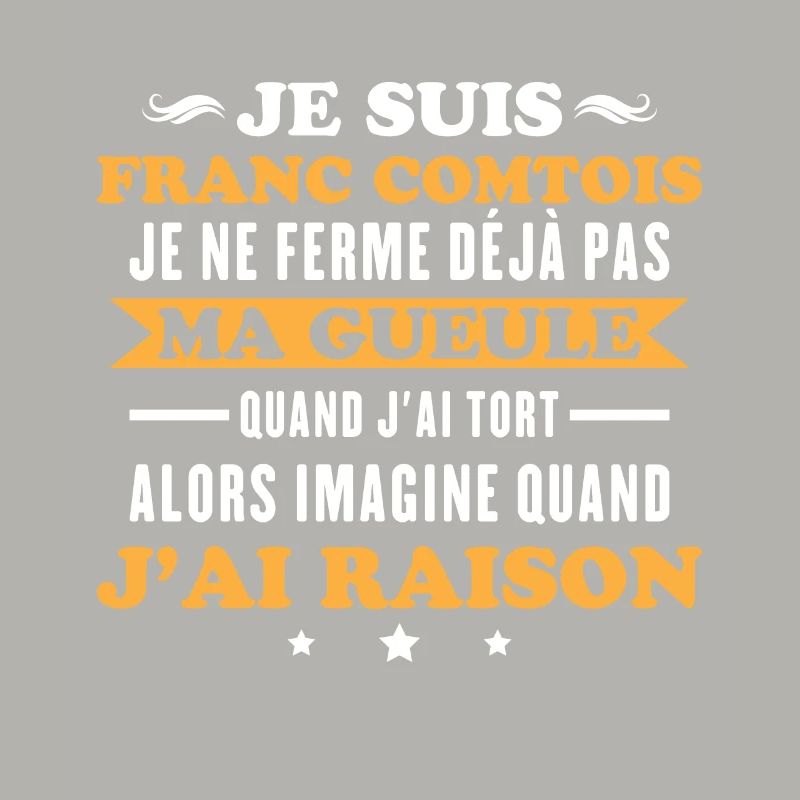 Franc comtois je ferme pas ma gueule franche comté