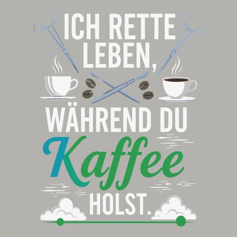 I'll save lives while you get coffee - Saying