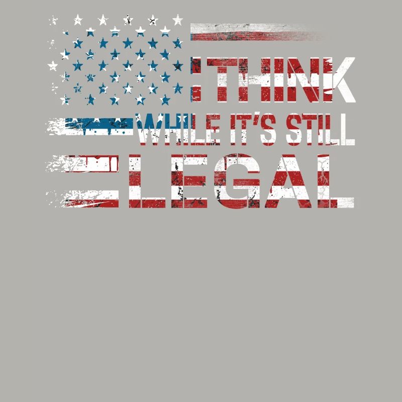 Think While Its Still Legal