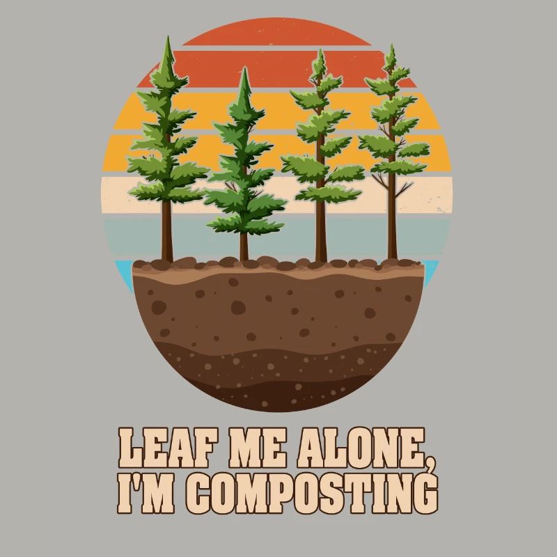 Leaf Me Alone Ich kompostiere
