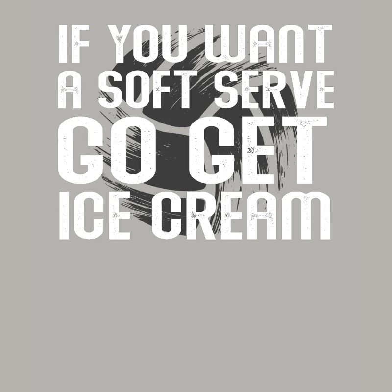 Wenn Sie ein Softeis wollen, holen Sie sich Eis