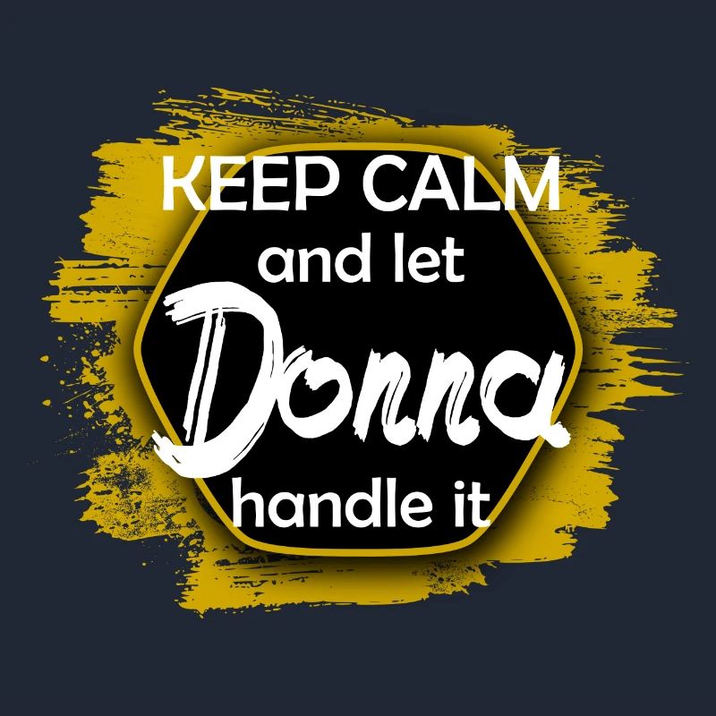Keep Calm let Donna handle it lustiger Spruch