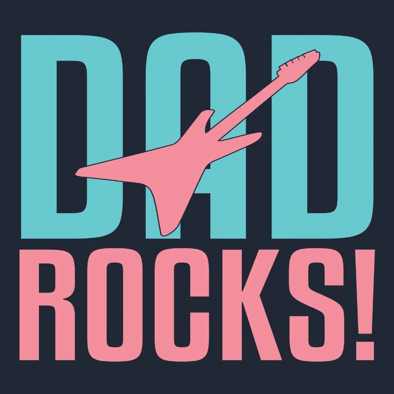 Dad Rocks!