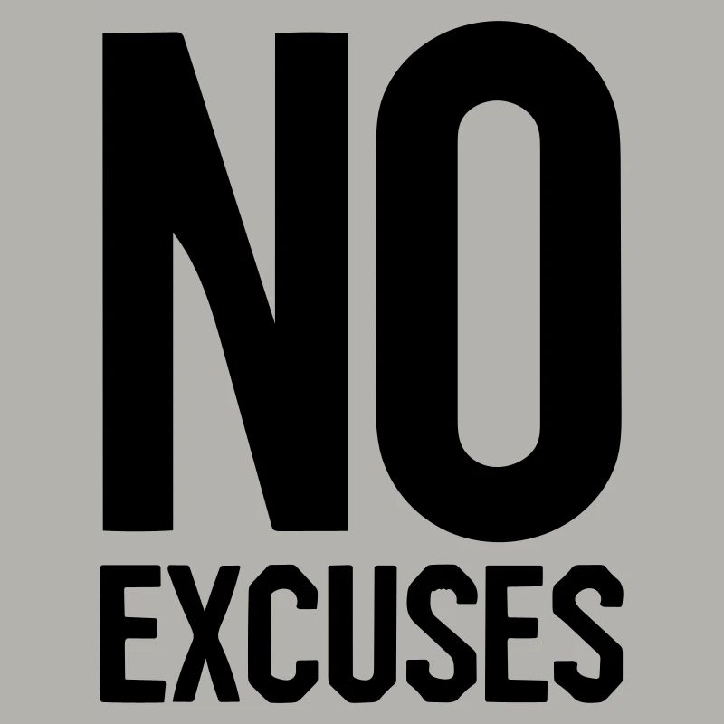Pas d'excuses