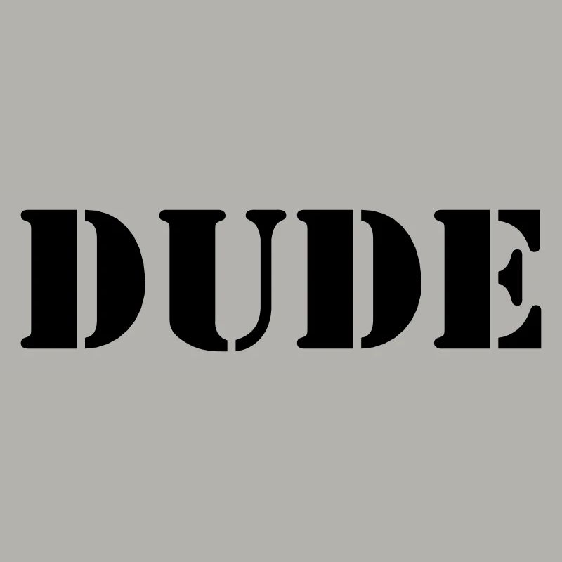 Dude