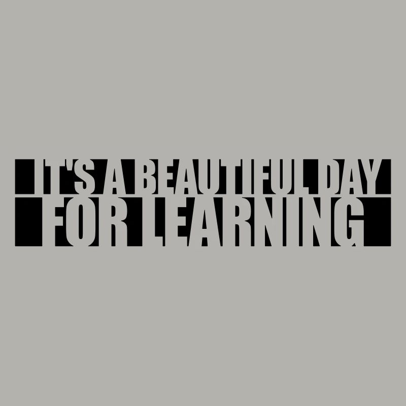 beautiful day for learning