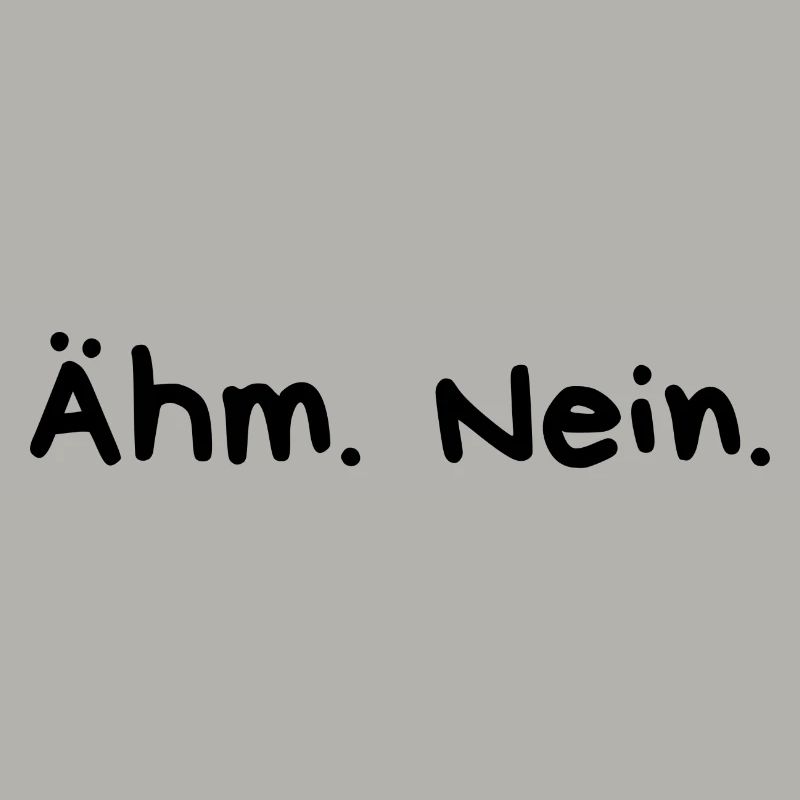 Ähm Nein
